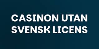 Utforska Casinon Utan Svensk Licens Fördelar och Nackdelar 2126593240 Utforska Casinon Utan Svensk Licens Fördelar och Nackdelar 2126593240